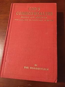Hardcover God's Commonwealths British and American with a Chapter on Christ's Visit to Britain Book