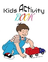 50 pages: KIDS ACTIVITY BOOK B0F66MSX1C Book Cover