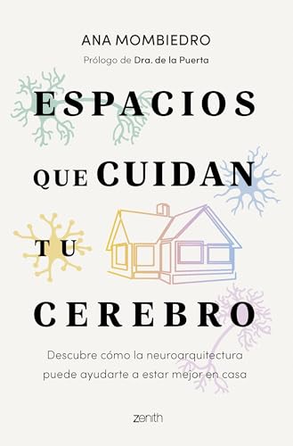 Espacios Que Cuidan Tu Cerebro: Descubre Cómo La Neuroarquitectura Puede Ayudarte A Estar Mejor En Casa Zenith Original