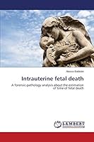 Intrauterine fetal death 3659710865 Book Cover