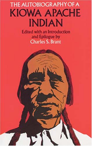 The Autobiography of a Kiowa Apache Indian (Native American)