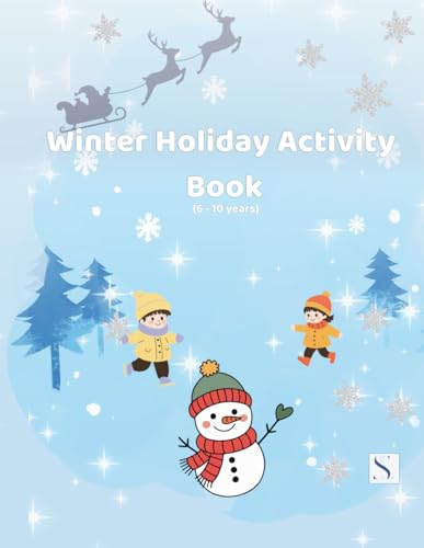Winter Holiday Activity Book for Kids (Ages 5?10): Colouring Pages, Word Searches, Mazes, Writing Prompts & Winter Fun