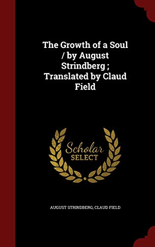 The Growth of a Soul / By August Strindberg; Tr... 1298766095 Book Cover