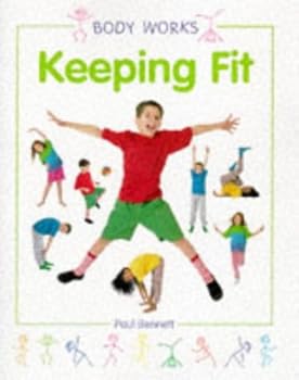 Hardcover Keeping Fit (Body Works) Book
