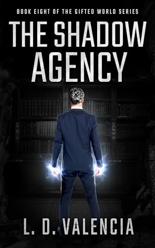 The Shadow Agency (The Gifted World Series Book 8)