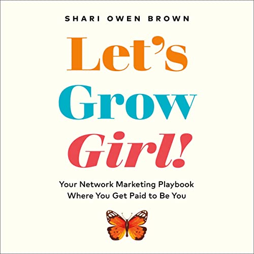 Let&amp;rsquo;s Grow, Girl! by Shari Owen Brown episode artwork