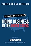 A Starter Guide to Doing Business in the United States (English Edition)