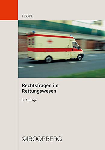 Rechtsfragen im Rettungswesen: Risiken im Einsatz Rechtsfragen im Rettungswesen: Risiken im Einsatz