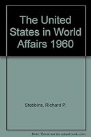 The United States in world affairs, 1960 B0007DELWS Book Cover