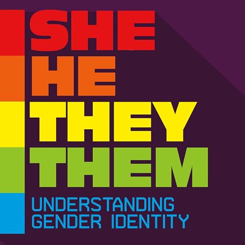 Amazon.com: She/He/They/Them: Understanding Gender Identity: Informed ...