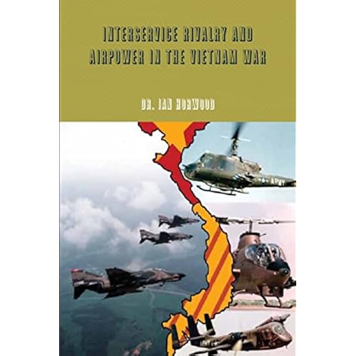 Snapklik.com : Interservice Rivalry And Airpower In The Vietnam War