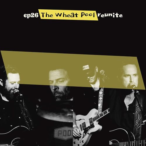 Page de couverture de ep26 The Wheat Pool reunite