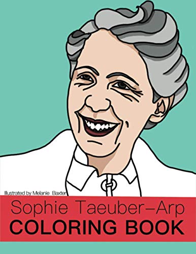 Sophie Taeuber-Arp Coloring Book (Women of Art History Coloring Books)