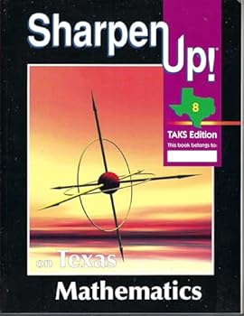 Paperback Sharpen Up on Texas Mathematics 8 TAKS Edition 9780783626826 Book
