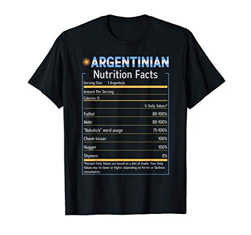 Argentina product - Funny Argentinian Nutrition Facts print T-Shirt