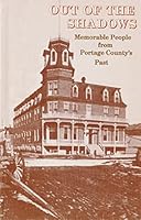 Out of the Shadows: Memorable People From Portage County's Past B000EZKYGG Book Cover