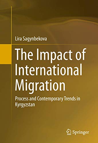 The Impact of International Migration: Process and Contemporary Trends in Kyrgyzstan
