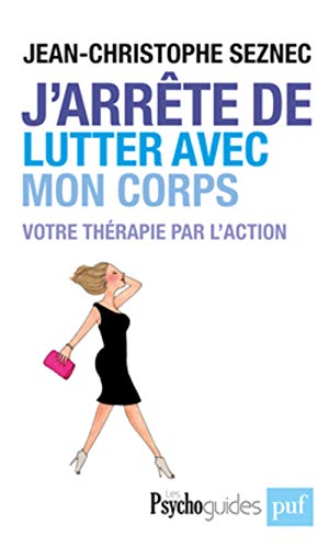 Télécharger J'arrête de lutter avec mon corps Francais PDF