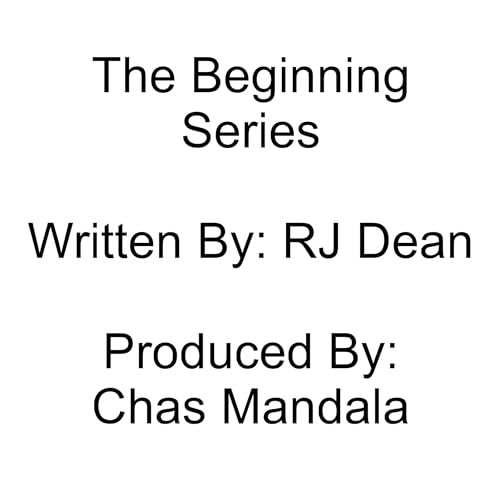 The Beginning Audiobook By RJ Dean cover art