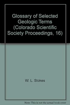 Paperback Glossary of Selected Geologic Terms (Colorado Scientific Society Proceedings, 16) Book