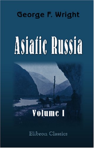 Asiatic Russia: Volume 1