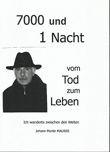 7000 und 1 Nacht: Vom Tod zum Leben (German Edition)