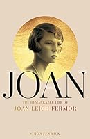 Joan: The Remarkable Life of Joan Leigh Fermor 150984869X Book Cover