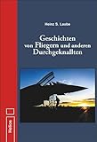  Geschichten von Fliegern und anderen Durchgeknallten