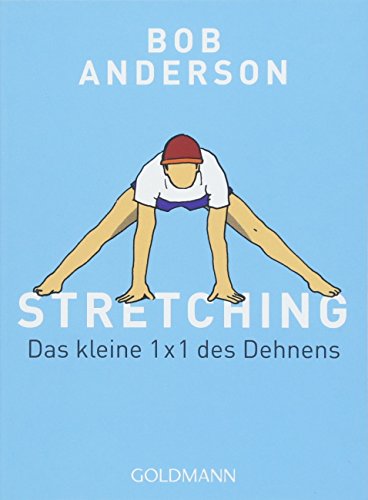 Stretching: Das kleine 1 x 1 des Dehnens