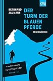  Der Turm der blauen Pferde: Kriminalroman (Kunstdetektei von Schleewitz ermittelt 1)
