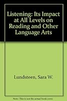 Listening: Its Impact at All Levels on Reading and Other Language Arts 0814129498 Book Cover