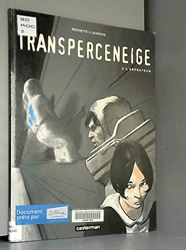livre Transperceneige, tome 2 : L'Arpenteur