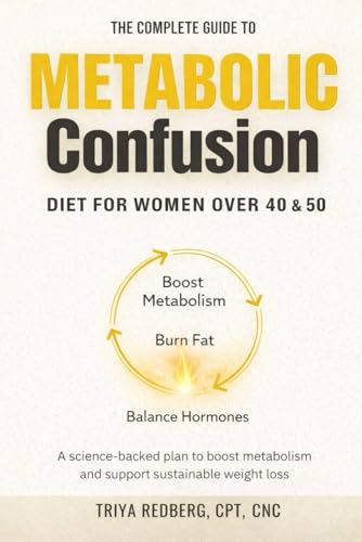The Complete Guide to Metabolic Confusion Diet: For Women over
