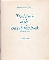 The Music of the Bay Psalm Book, 1698 0914678043 Book Cover
