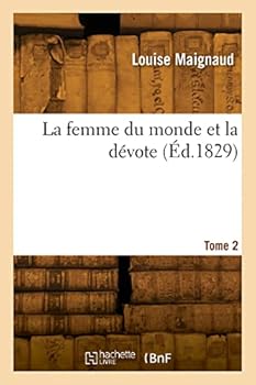 Paperback La femme du monde et la dévote. Tome 2 [French] Book