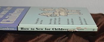 Better Homes and Gardens: How to Sew for Children