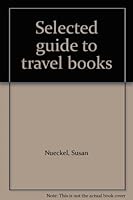 Selected guide to travel books 0830301313 Book Cover