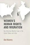 Women's Human Rights and Migration: Sex-Selective Abortion Laws in the United States and India (Pennsylvania Studies in Human Rights)