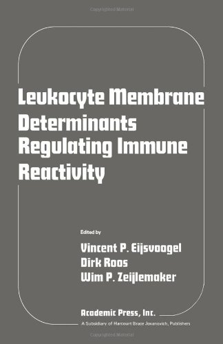 Leukocyte membrane determinants regulating immune reactivity: Proceedings of the Tenth Leukocyte Culture Conference, held in Amsterdam, The ... of the Leukocyte Culture Conference ; 10th)