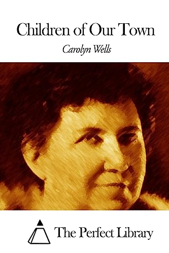 Children of Our Town (Perfect Library)