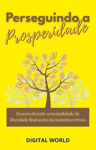 Perseguindo a Prosperidade