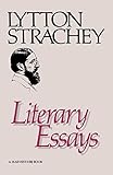 Literary Essays: Lytton Strachey's Finest Critical Essays on Shakespeare and English Letter Writers