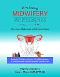 Birthsong Midwifery Workbook: Basic Level Study Guide with Coloring Pages