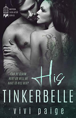 His Tinkerbelle: A Possessive Dark Romance (Mayhem Ever After)