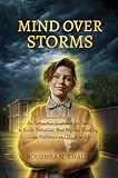 Mind Over Storms: An Interactive Guidebook for Teens to Build Optimism, Beat Negative Thinking, Grow Resilience and Thrive in Life