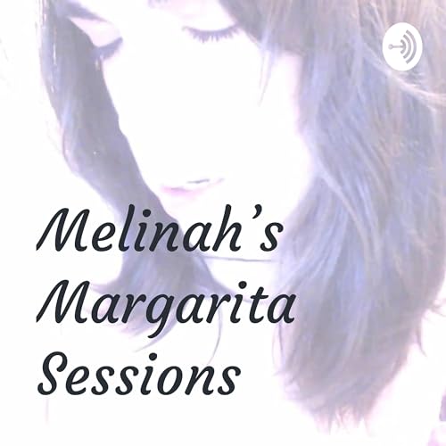 Episode 3: Raivynn DarqueAngel - Melinah's Margarita Sessions