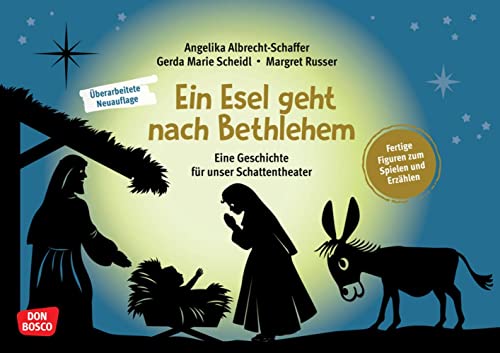 Ein Esel geht nach Bethlehem: Eine Geschichte für unser...