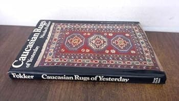 Hardcover Caucasian Rugs of Yesterday: an illustrated authoritative guide Book