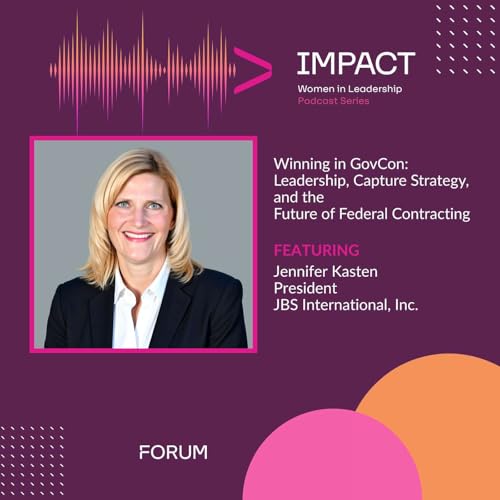 Winning in GovCon: Leadership, Capture Strategy, and the Future of Federal Contracting