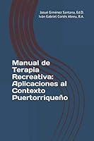 Manual de Terapia Recreativa: Aplicaciones Al Contexto Puertorrique?o 1795684674 Book Cover